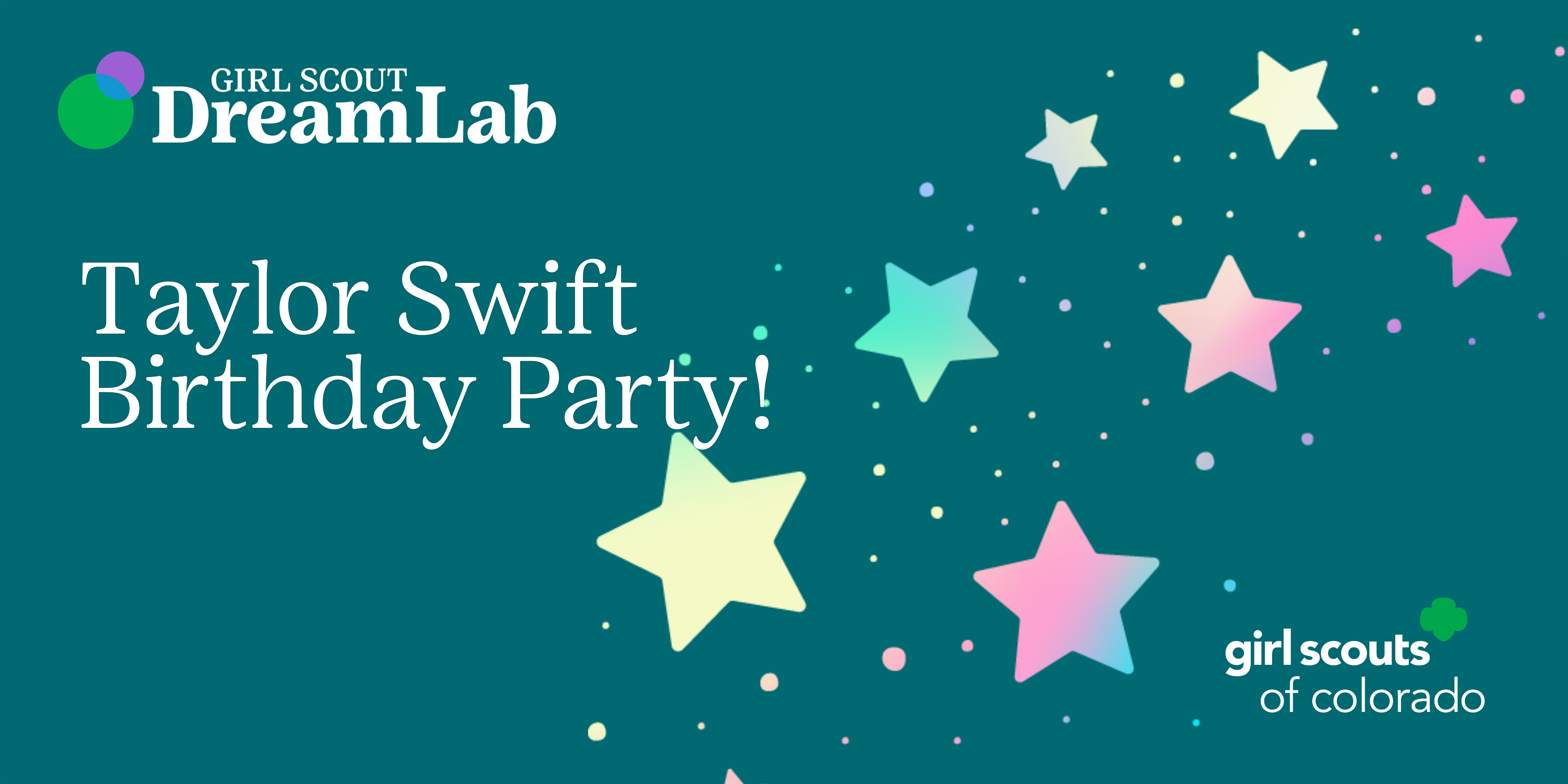 Taylor Swift Birthday Party! at Girl Scout DreamLab – Denver, CO
