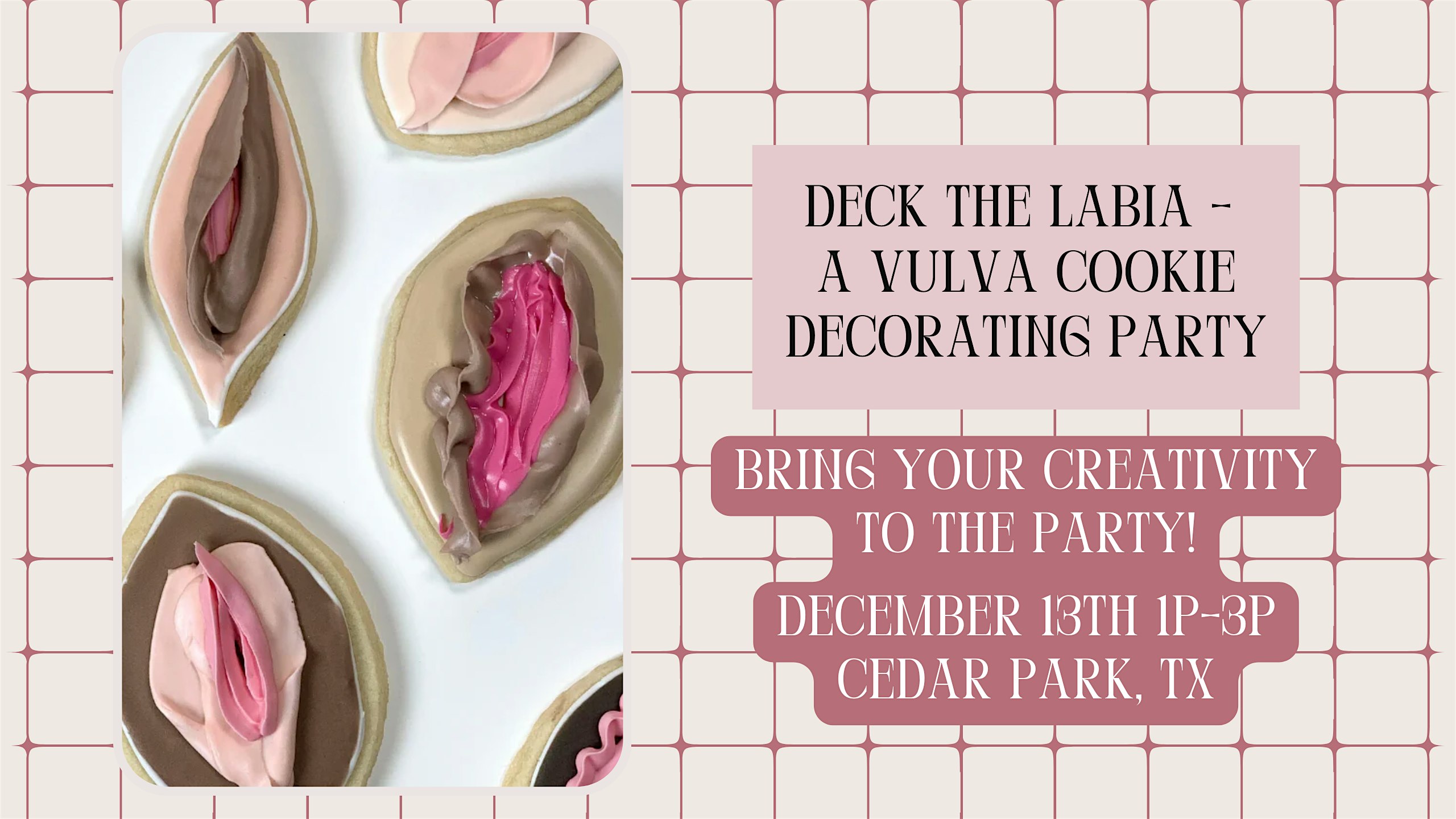 Deck the Labia – A Vulva Cookie Decorating Party at Cedar Park – Cedar Park, TX