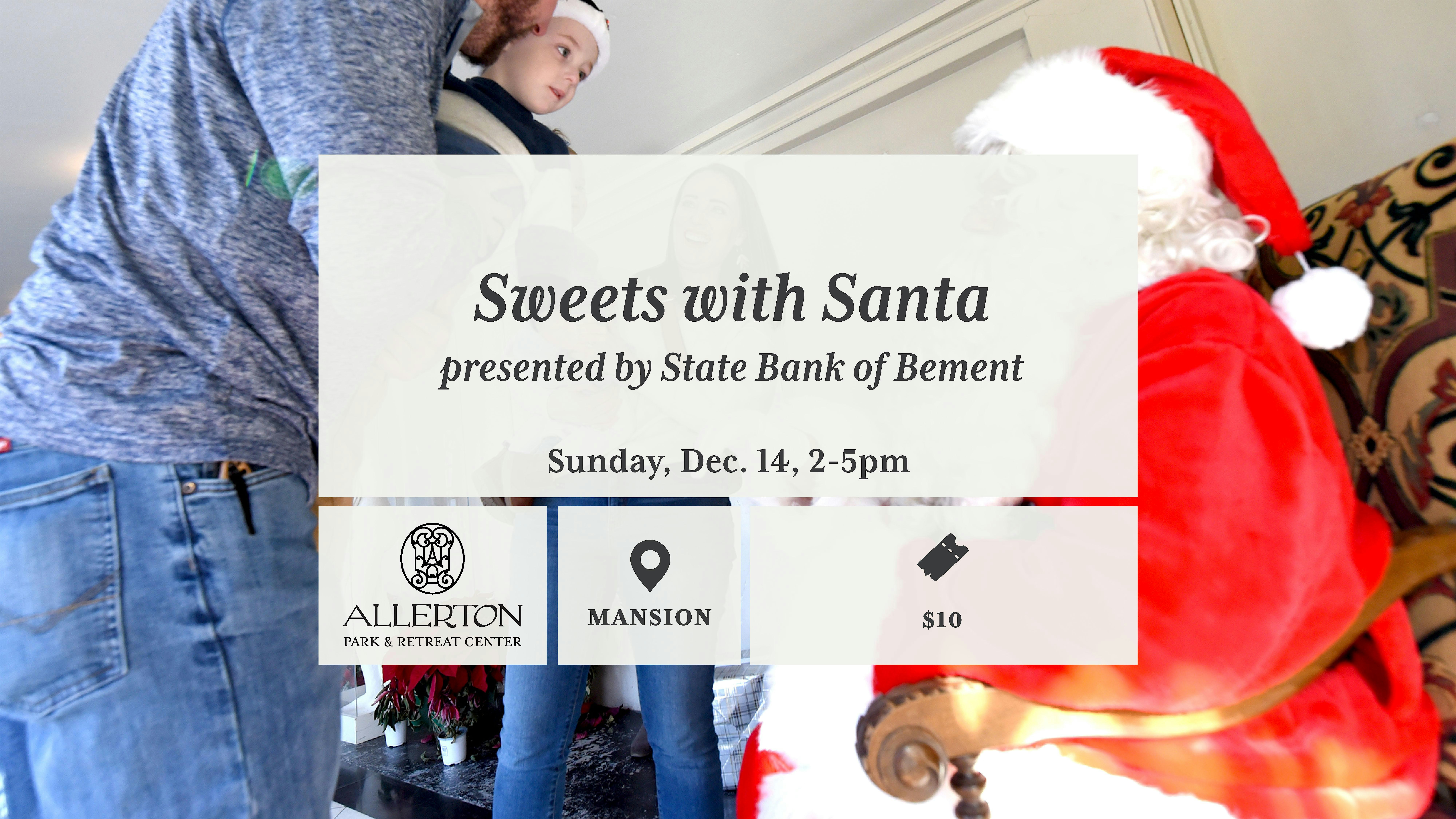 Sweets With Santa presented by State Bank of Bement at Allerton Park & Retreat Center – Monticello, IL