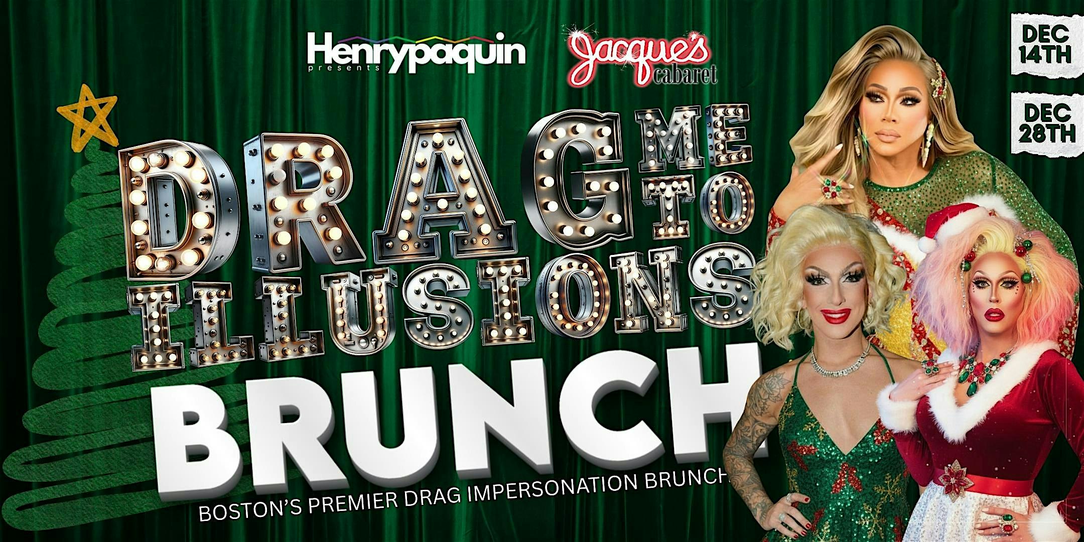 Drag Me to Illusions Brunch – Holiday Edition! at Jacques’ Cabaret – Boston, MA