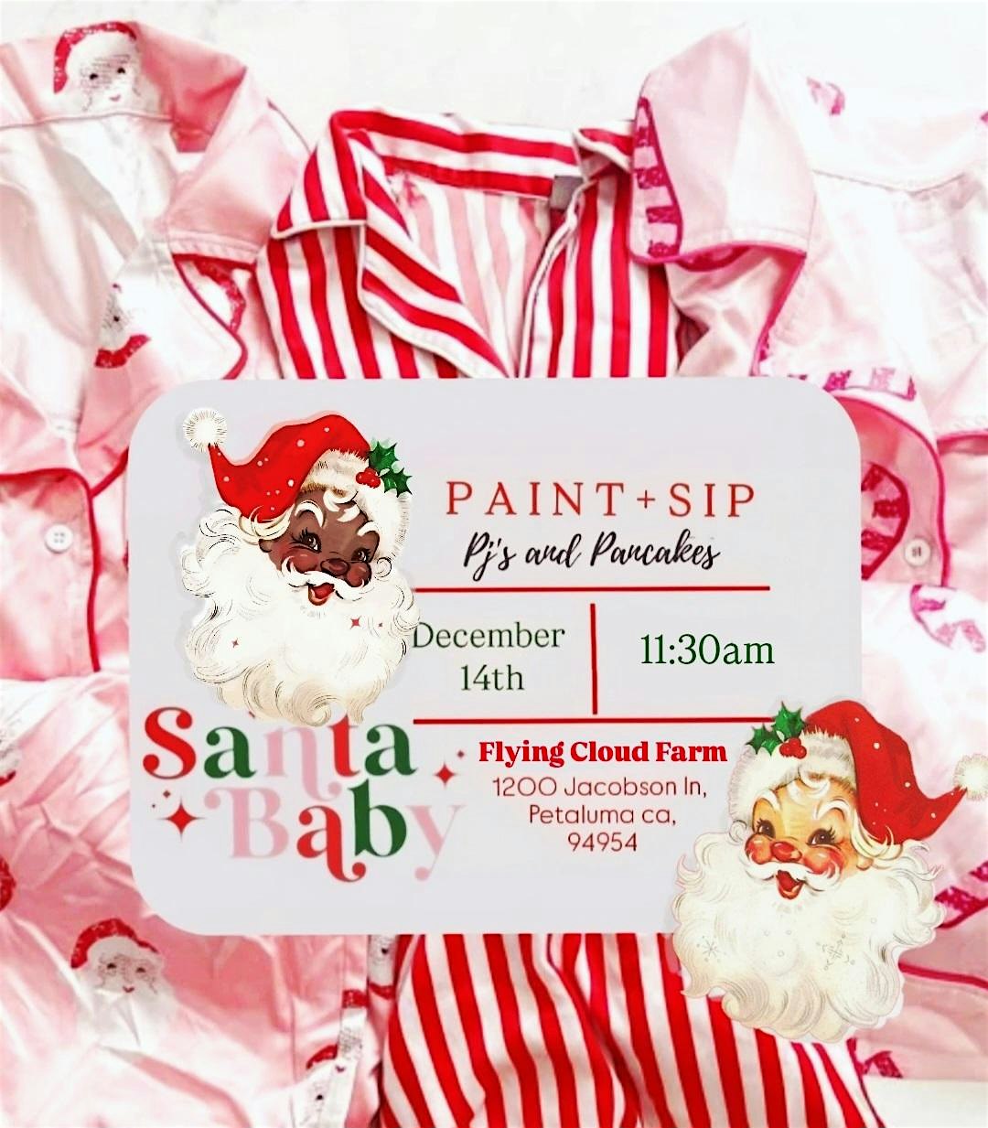 Santa Baby, Pajamas & Pancakes, Sip + Paint Social! at Flying Cloud – Petaluma, CA