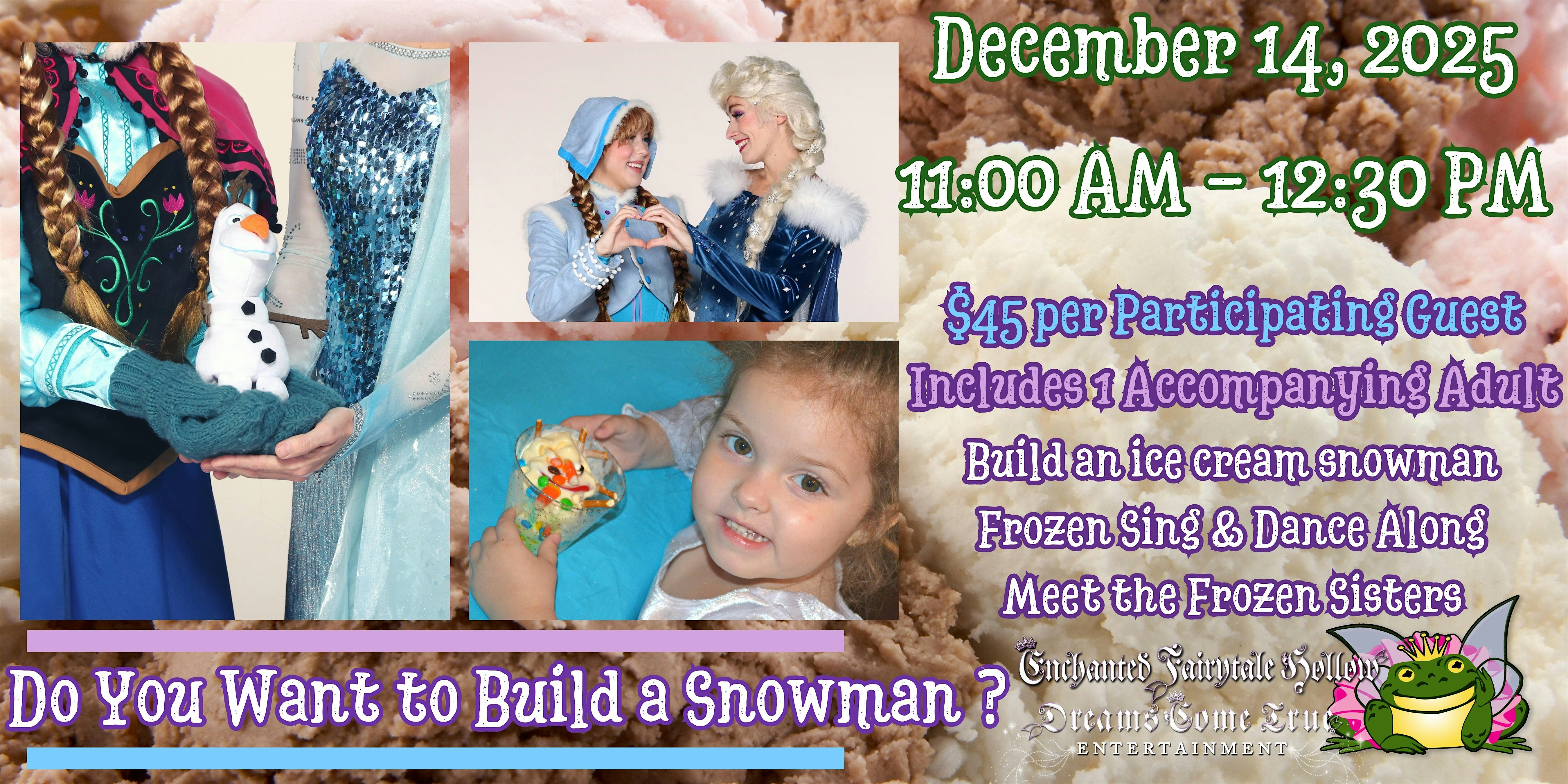 Sweet Treats: Do You Want to Build a Snowman? with the Frozen Sisters at Enchanted Fairytale Hollow – Lakeland, FL