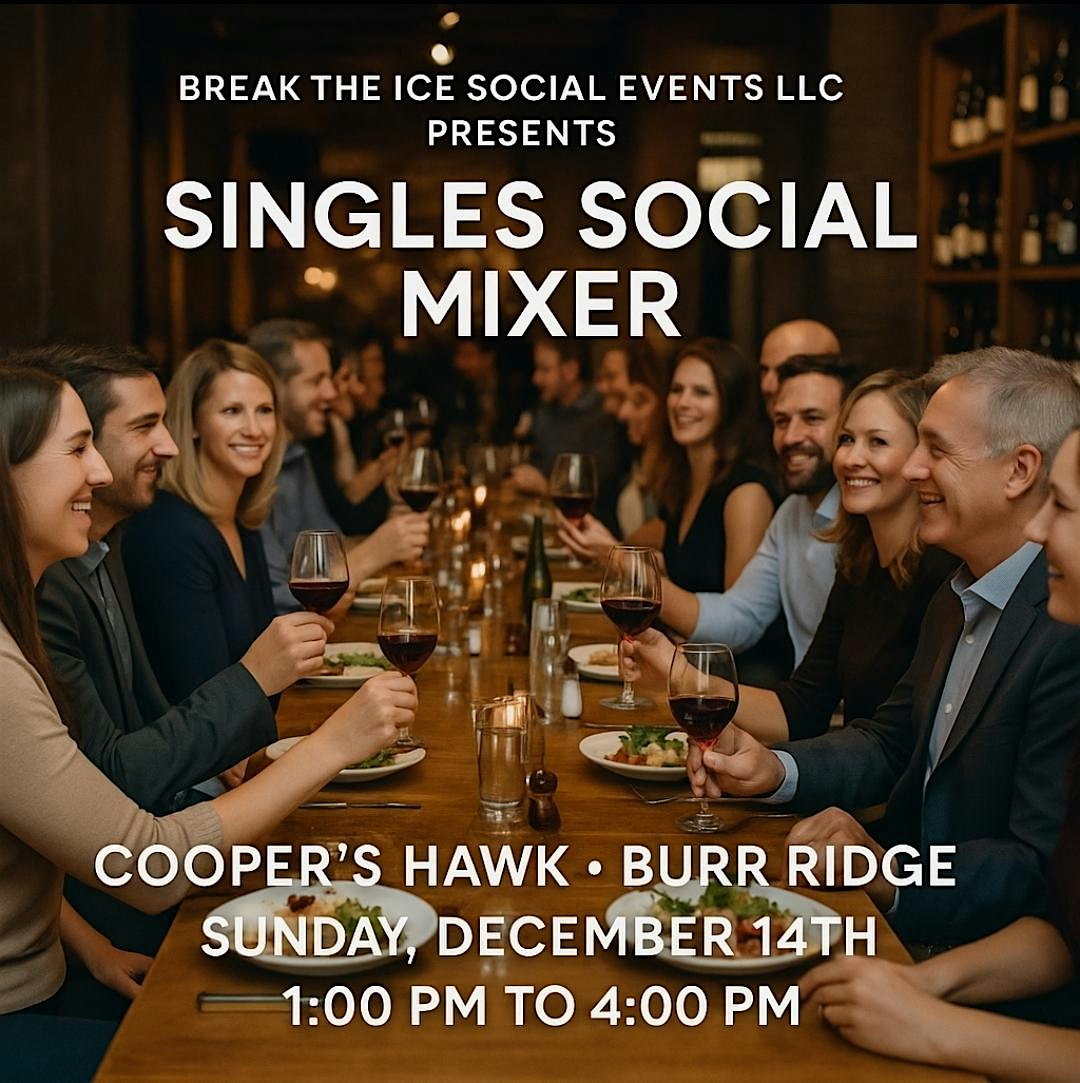 Singles Social Mixer Burr Ridge Cooper’s Hawk at Cooper’s Hawk Winery & Restaurant – Burr Ridge, IL