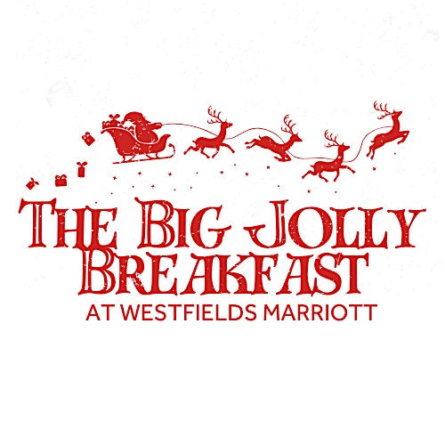 The Big Jolly Breakfast at Westfields Marriott Washington Dulles – Chantilly, VA