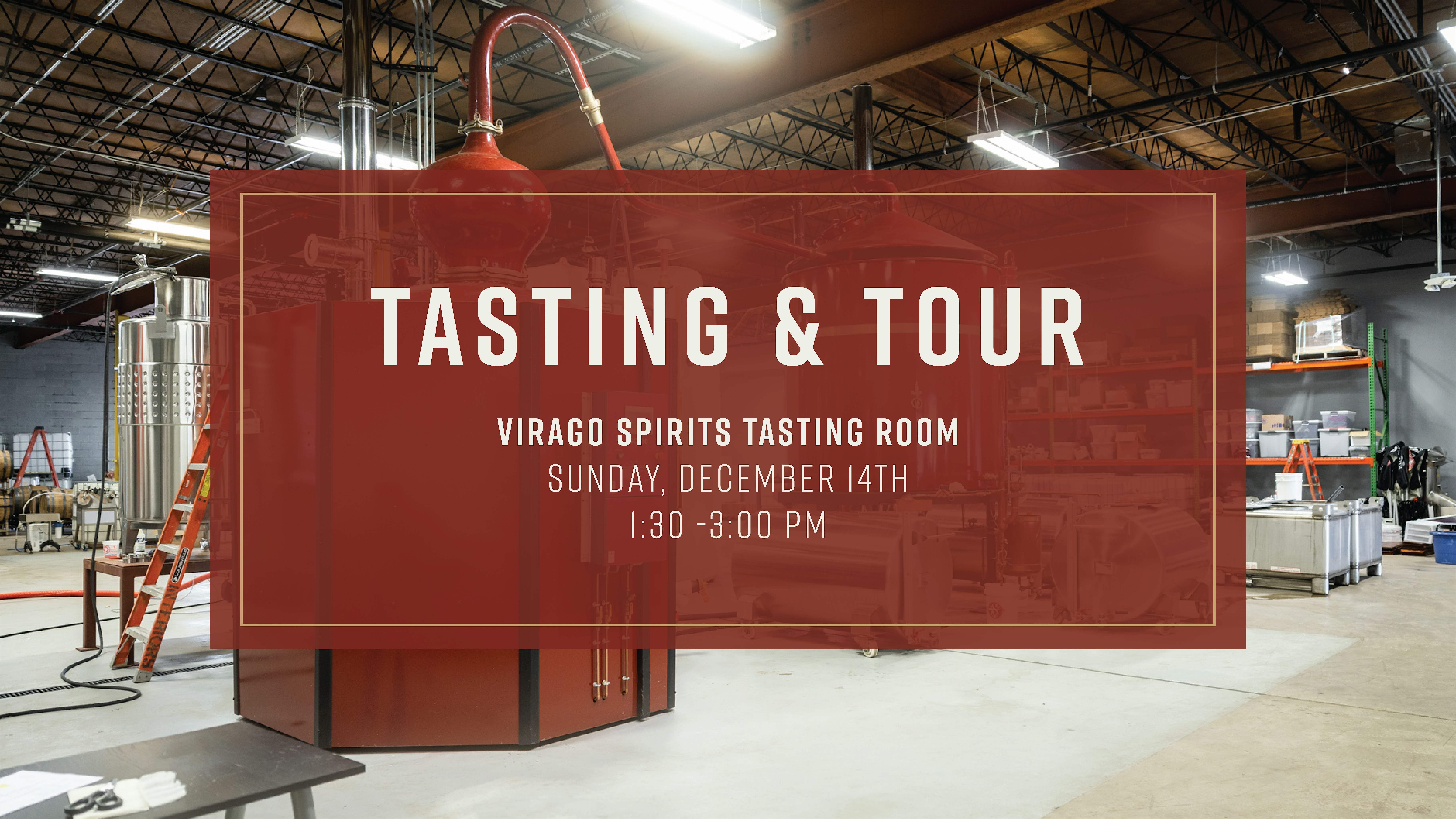 Tasting & Tour! Guided tour of our production space & sample 6 products at Virago Spirits – Richmond, VA