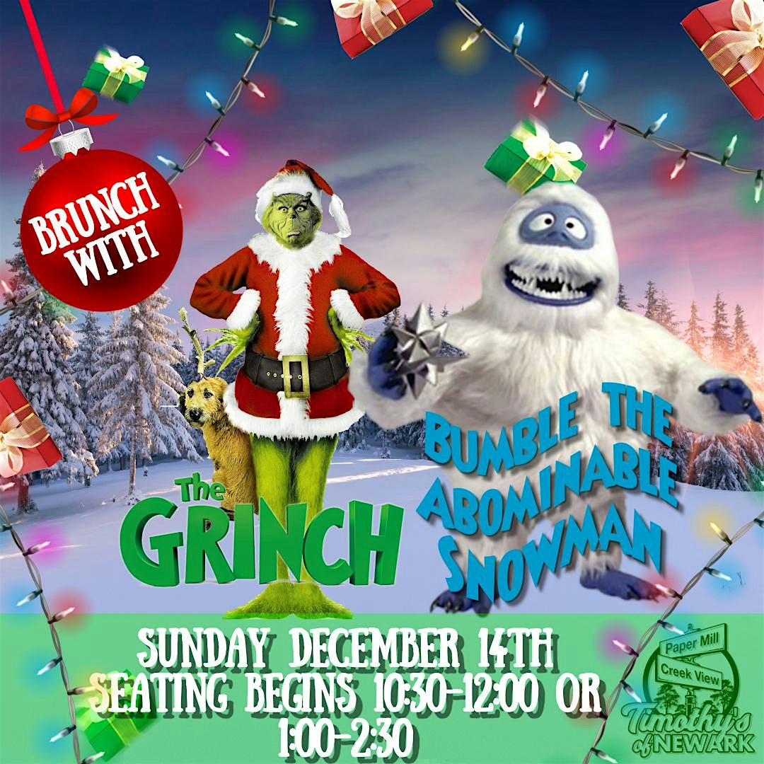Brunch With The Grinch & Bumble! at Timothy’s of Newark, Creek View Road, Newark, DE, USA – Newark, DE