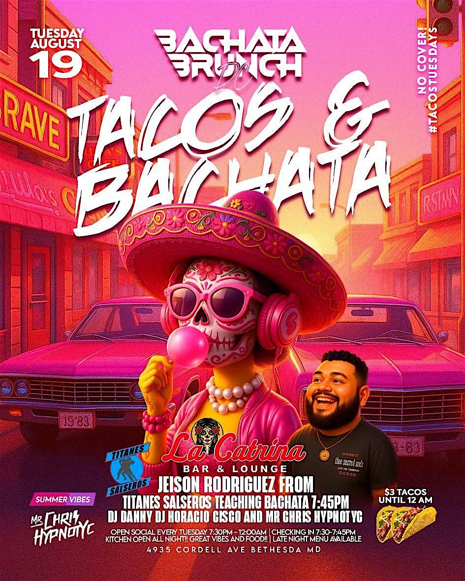 Tacos & Bachata at La Catrina Lounge – Bethesda, MD