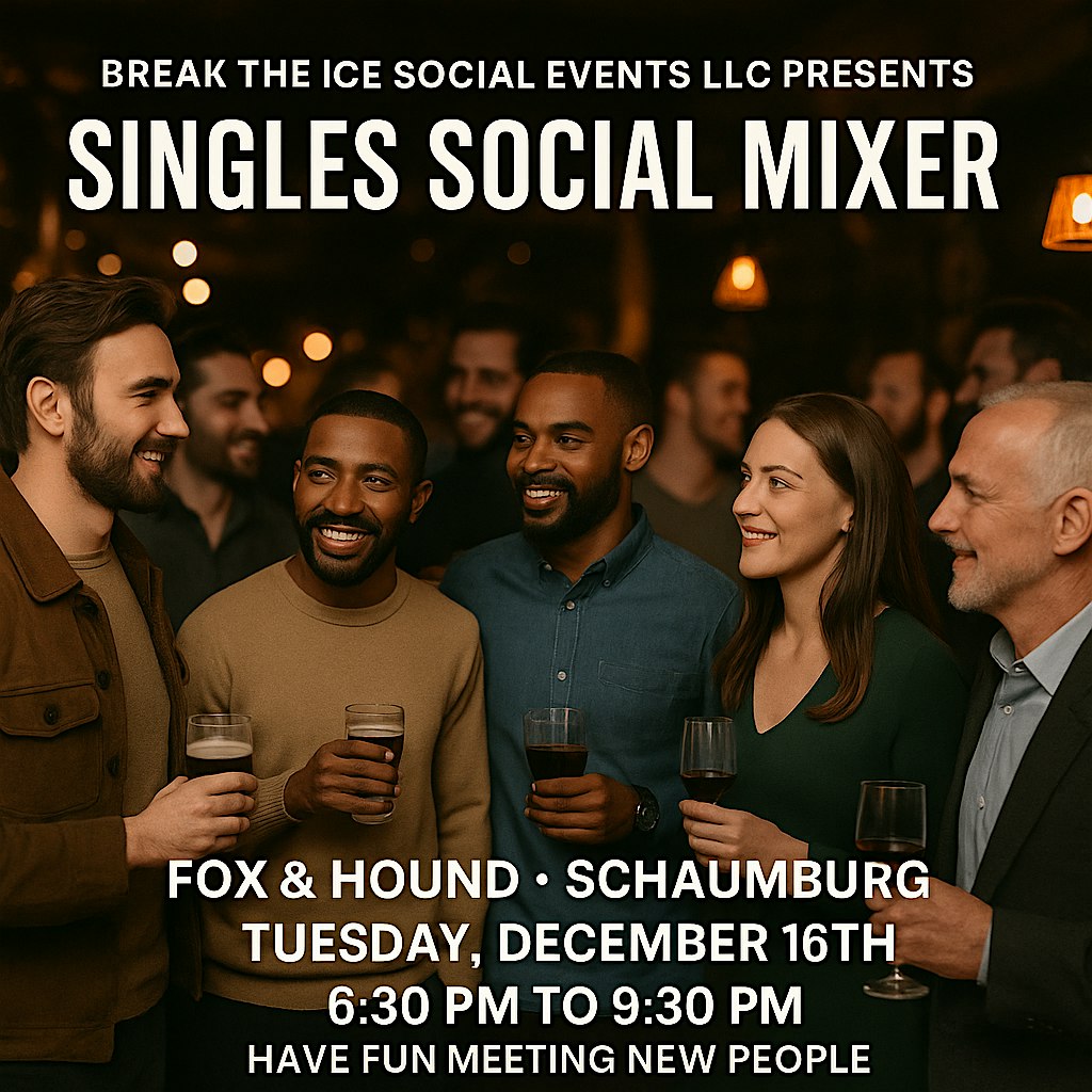 Singles Social Mixer Schaumburg, IL Fox and Hound at Fox & Hound – Schaumburg, IL