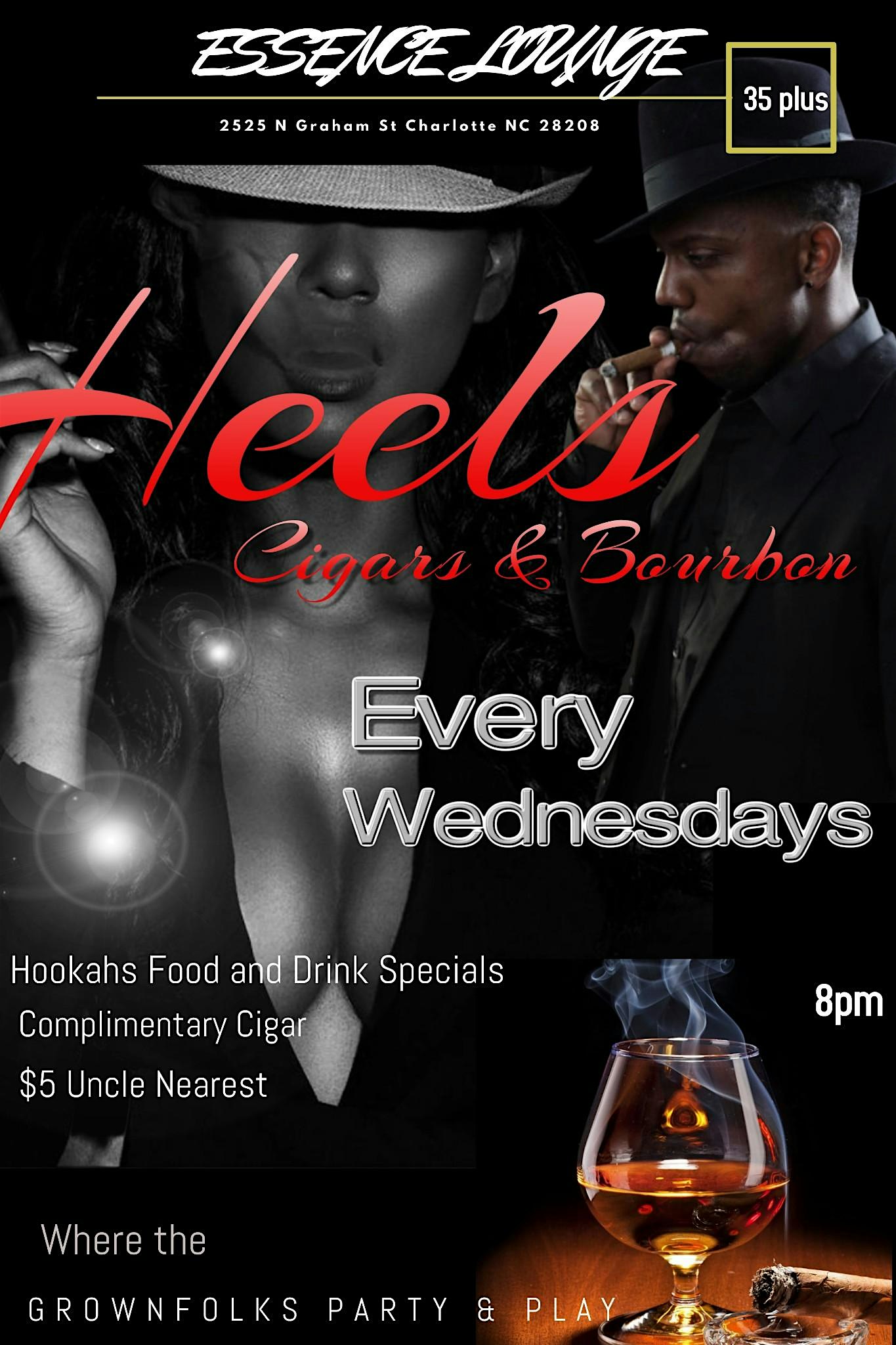 HEELS, CIGARS & BOURBON!! at 2525 N Graham St – Charlotte, NC