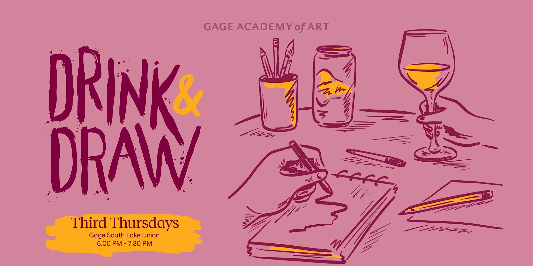 Drink & Draw at Gage Academy of Art – Seattle, WA