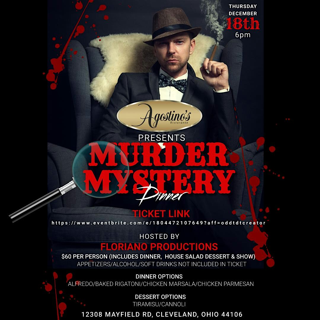 Murder Mystery Dinner at Agostino’s Ristorante in Little Italy at 12308 Mayfield Rd – Cleveland, OH