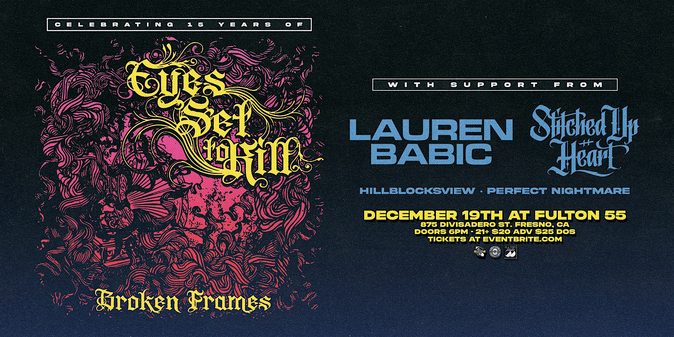 Eyes Set to Kill at Fulton 55 at Fulton 55 – Fresno, CA