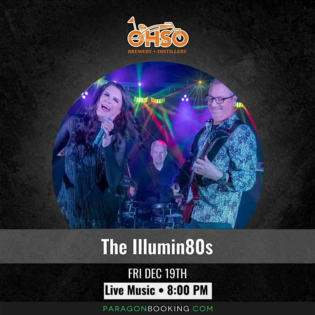 80s Night : Live Music in Old Town Gilbert Arizona featuring The Illumin80s at O.H.S.O. Gilbert at O.H.S.O. Gilbert – Gilbert, AZ