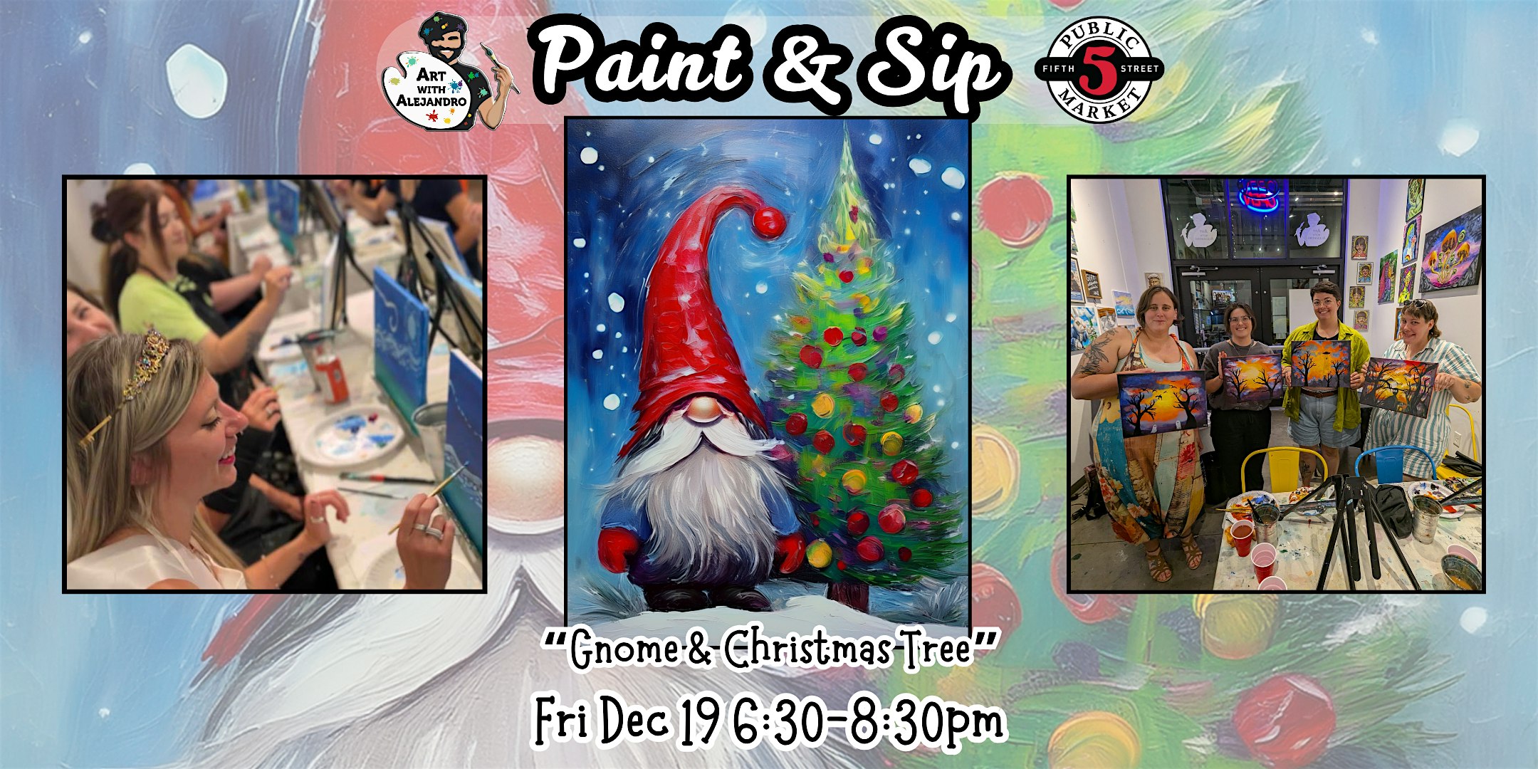 Paint & Sip at 5th St Alley “Gnome & Christmas Tree” at Art with Alejandro – Eugene, OR
