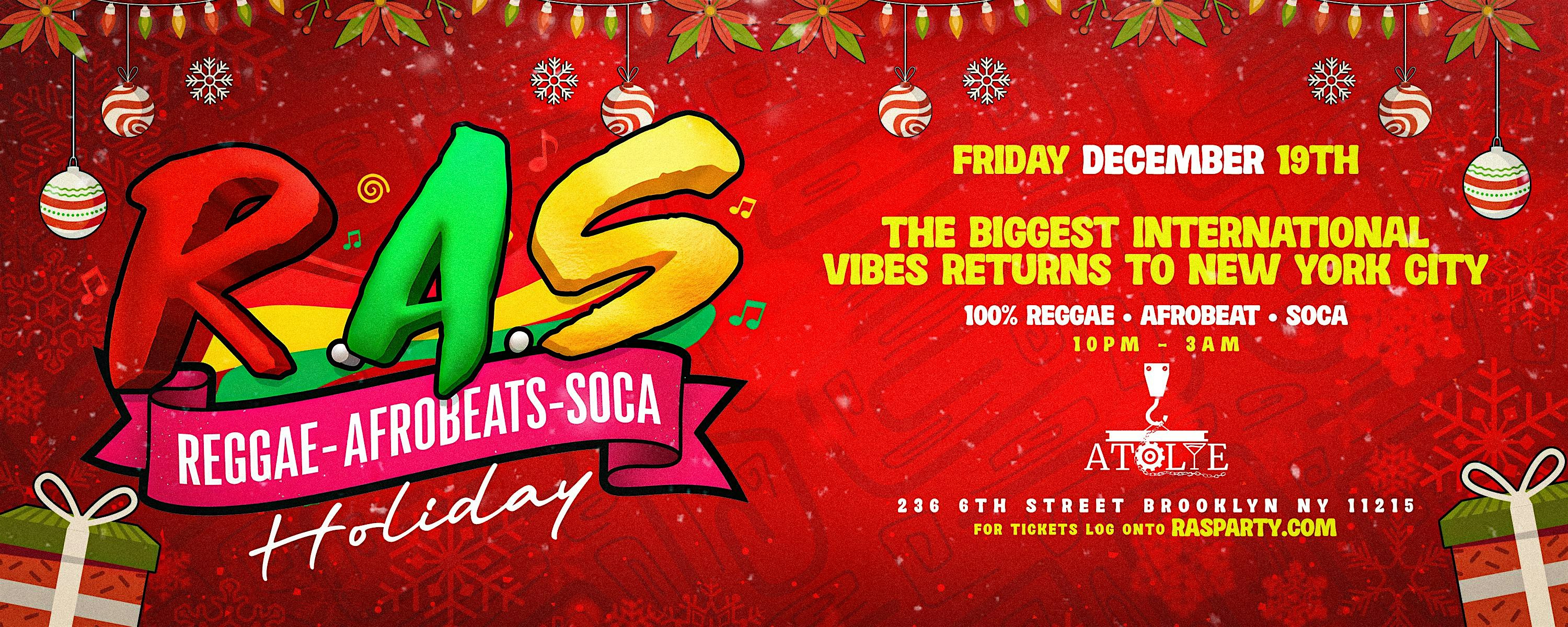 R.A.S HOLIDAY NYC | 100% REGGAE . AFROBEAT . SOCA at Atolye Venue & Bar – Brooklyn, NY