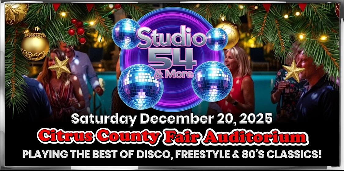 STUDIO 54 & MORE at Citrus County Fair Auditorium – Inverness, FL
