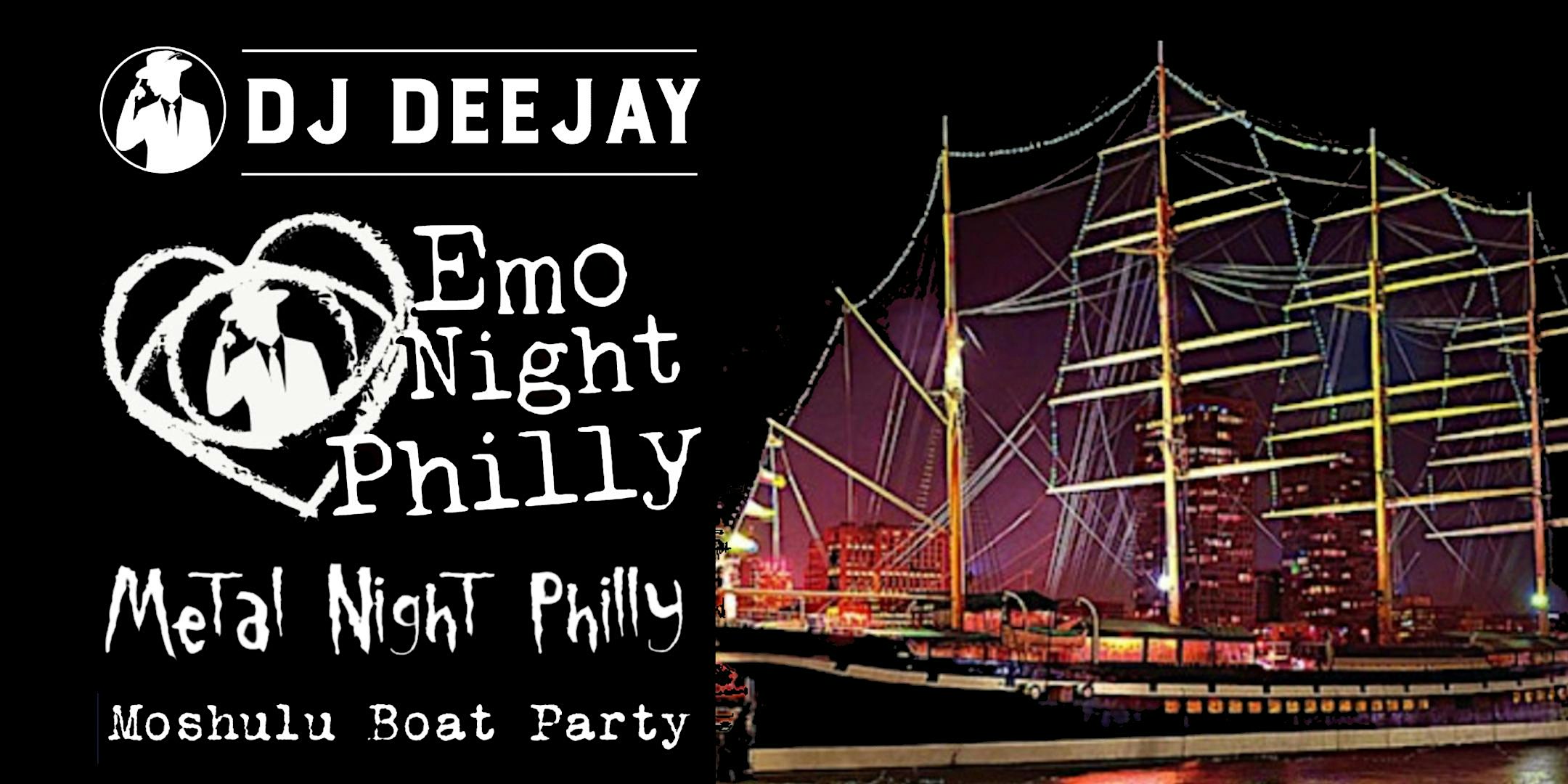 DJ Deejay’s Emo Night Philly & Metal Night Philly at Moshulu Boat – Philadelphia, PA