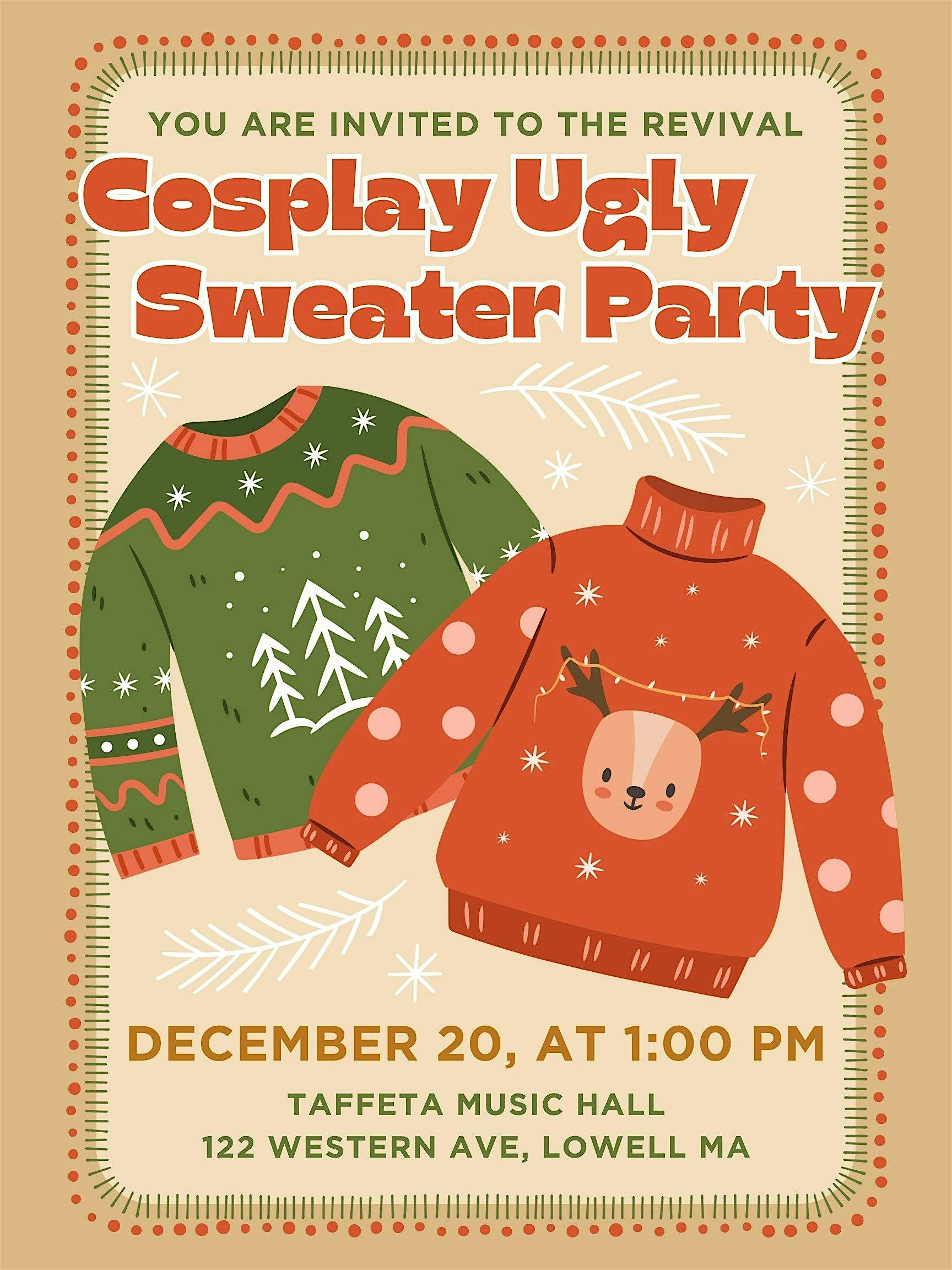 Cosplay Ugly Sweater Party Revival!! at Taffeta Music Hall – Lowell, MA
