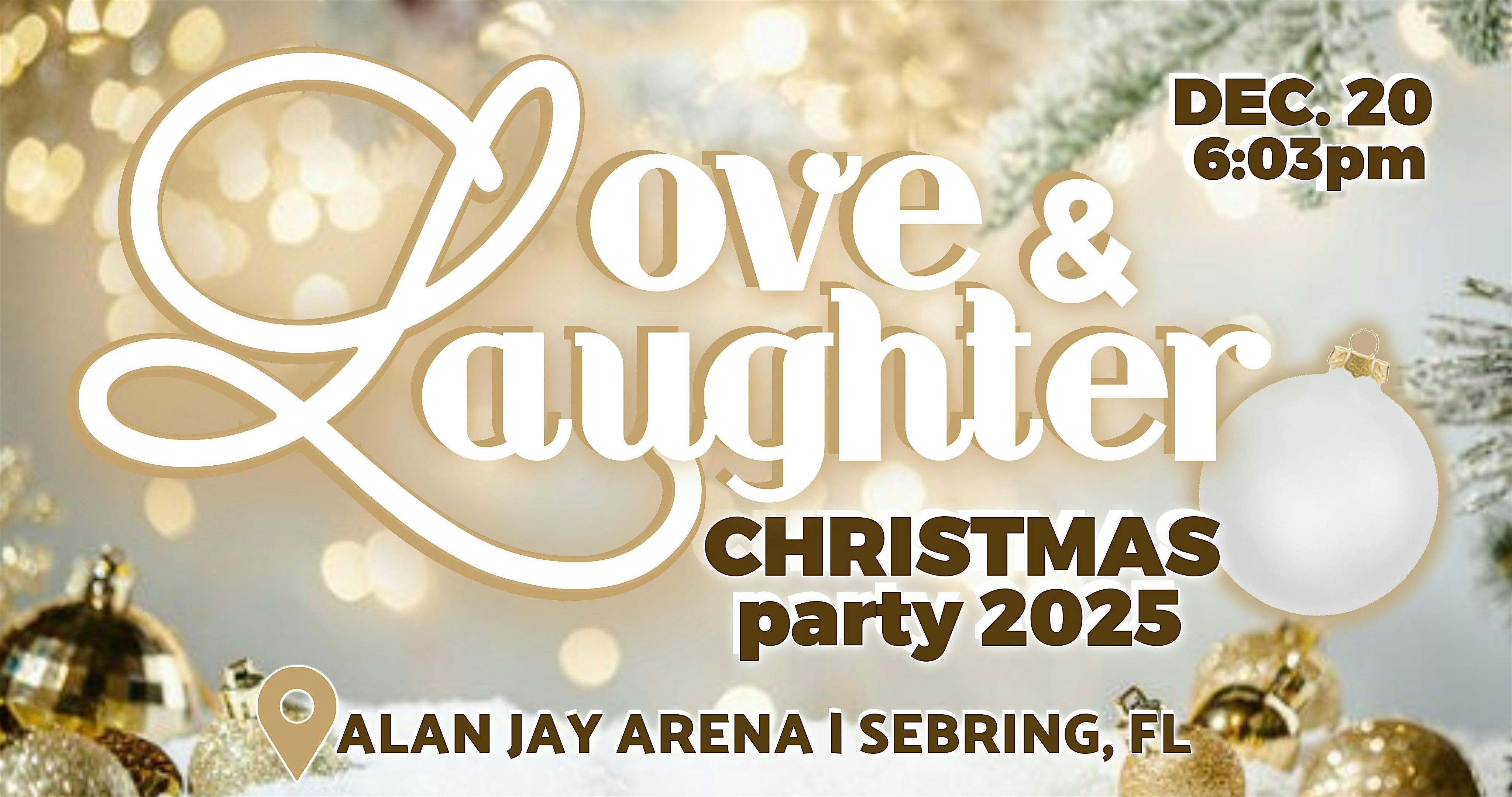 Love & Laughter Christmas Party 2025 at Alan Jay Arena – Sebring, FL
