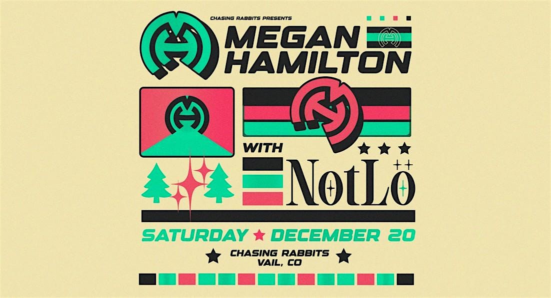 Megan Hamilton with Special Guest NotLö at Chasing Rabbits – Vail, CO
