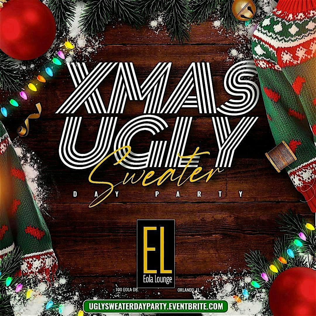 The UGLY SWEATER Day Party at Eola Lounge – Orlando, FL