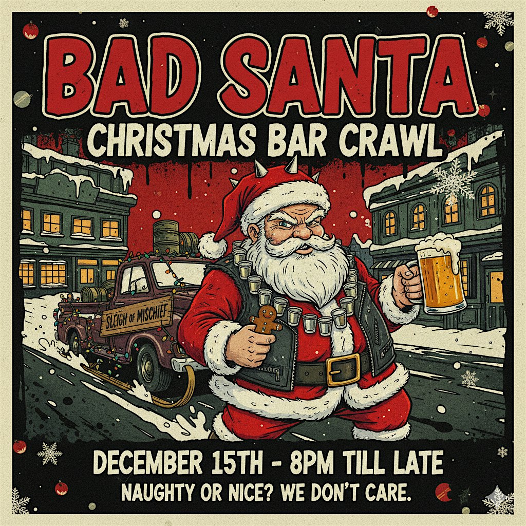 The Official BAD SANTA Christmas Bar Crawl – Chicago at West Hubbard Street – Chicago, IL