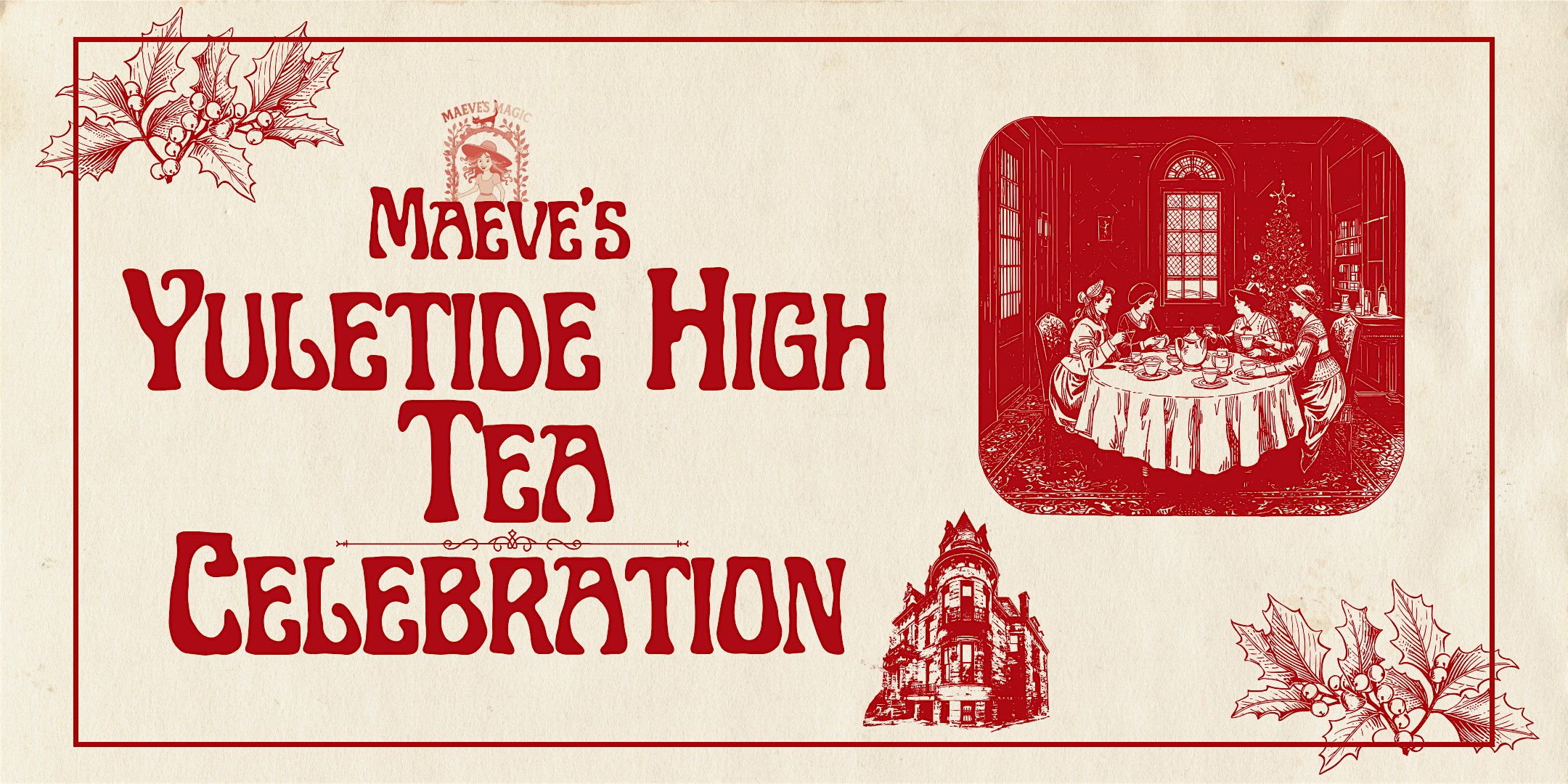 Maeve’s Yuletide High Tea Celebration at The Franklin Castle (Hannes Tiedemann House) – Cleveland, OH
