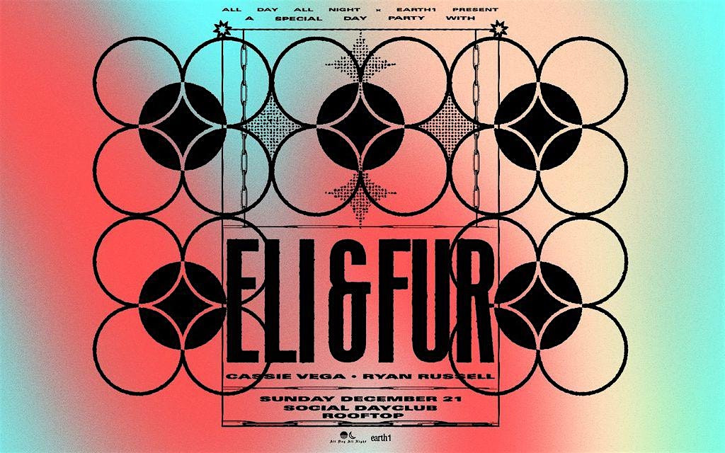 ELI & FUR at Social Day Club Rooftop at Social Nightclub – Sacramento, CA