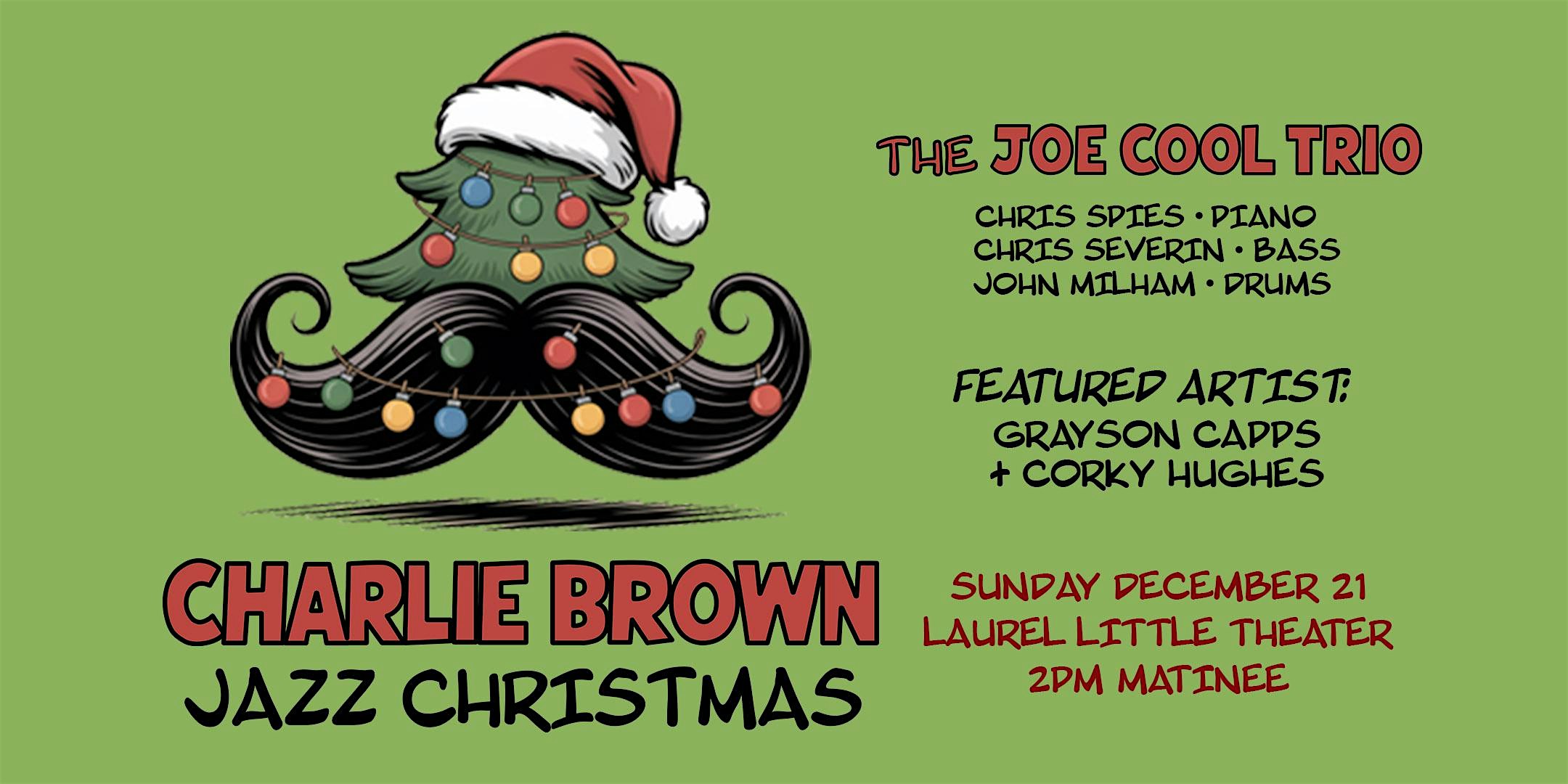 16th Annual Charlie Brown Jazz Christmas Concert featuring Grayson Capps at Laurel Little Theatre – Laurel, MS
