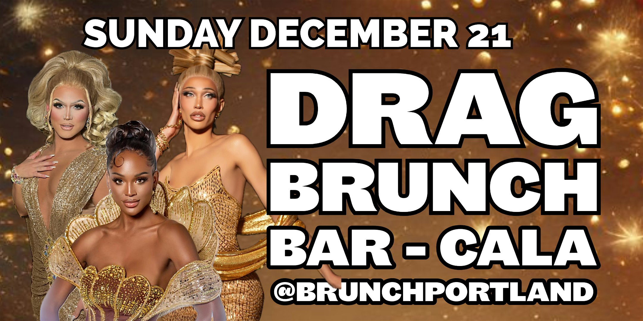 DRAG BRUNCH BAR-CALA (December 21 – ALL STAR HOLIDAY SPECIAL) at Bar Cala – Portland, OR