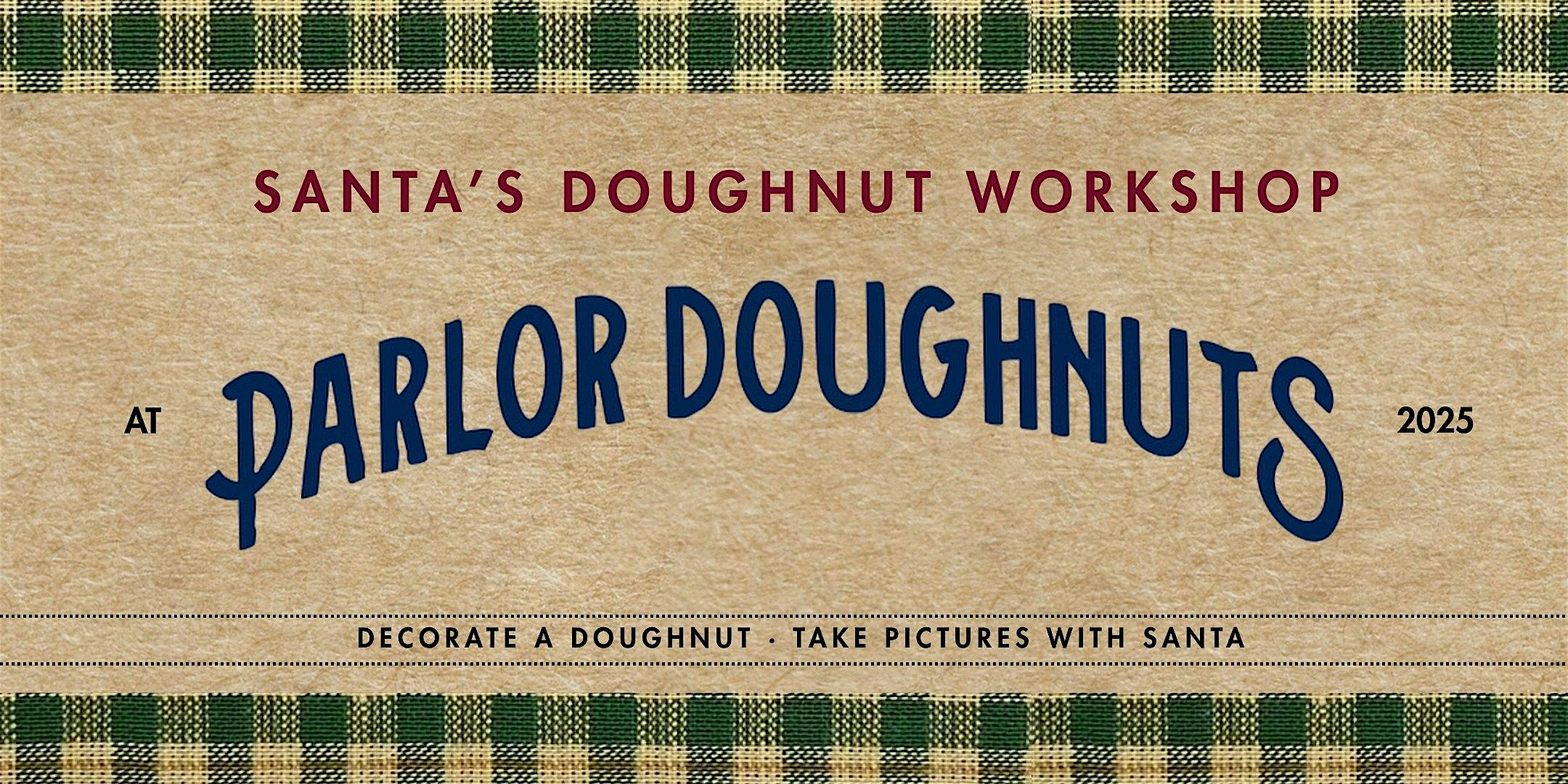 VALPO | Santa’s Doughnut Workshop – Sunday, Dec 21st at Parlor Doughnuts – Valparaiso, IN