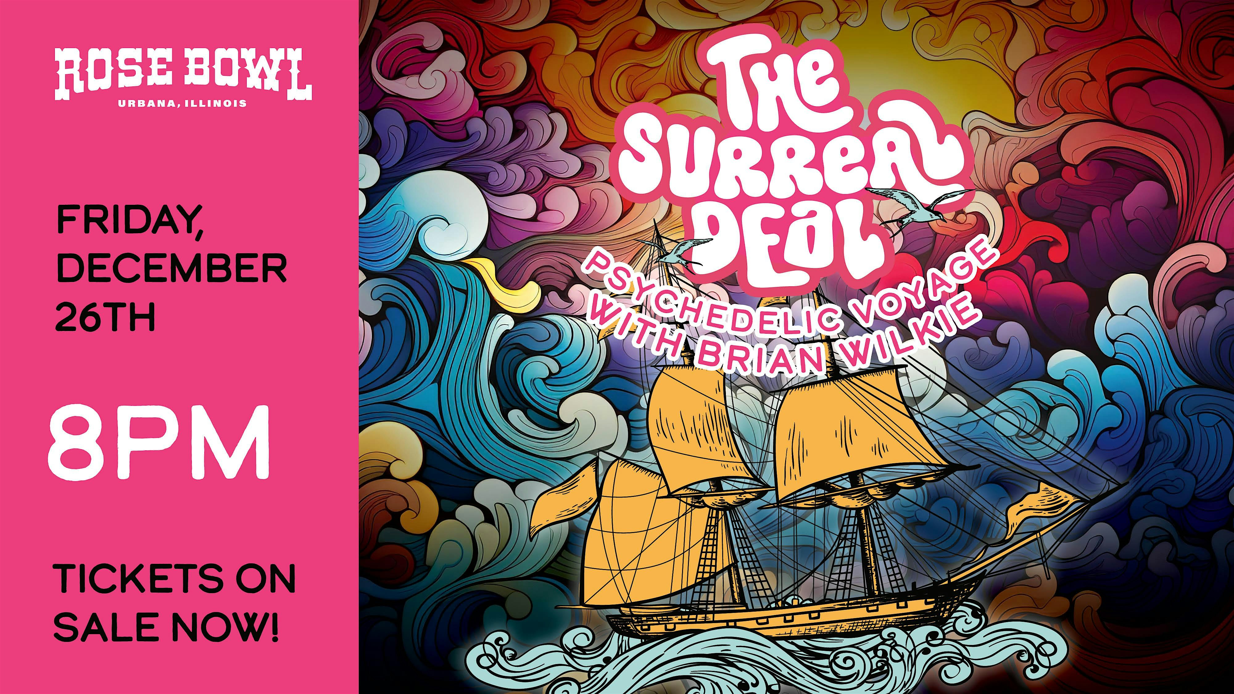 The Surreal Deal: Psychedelic Voyage ft. Brian Wilkie at The Rose Bowl Tavern – Urbana, IL