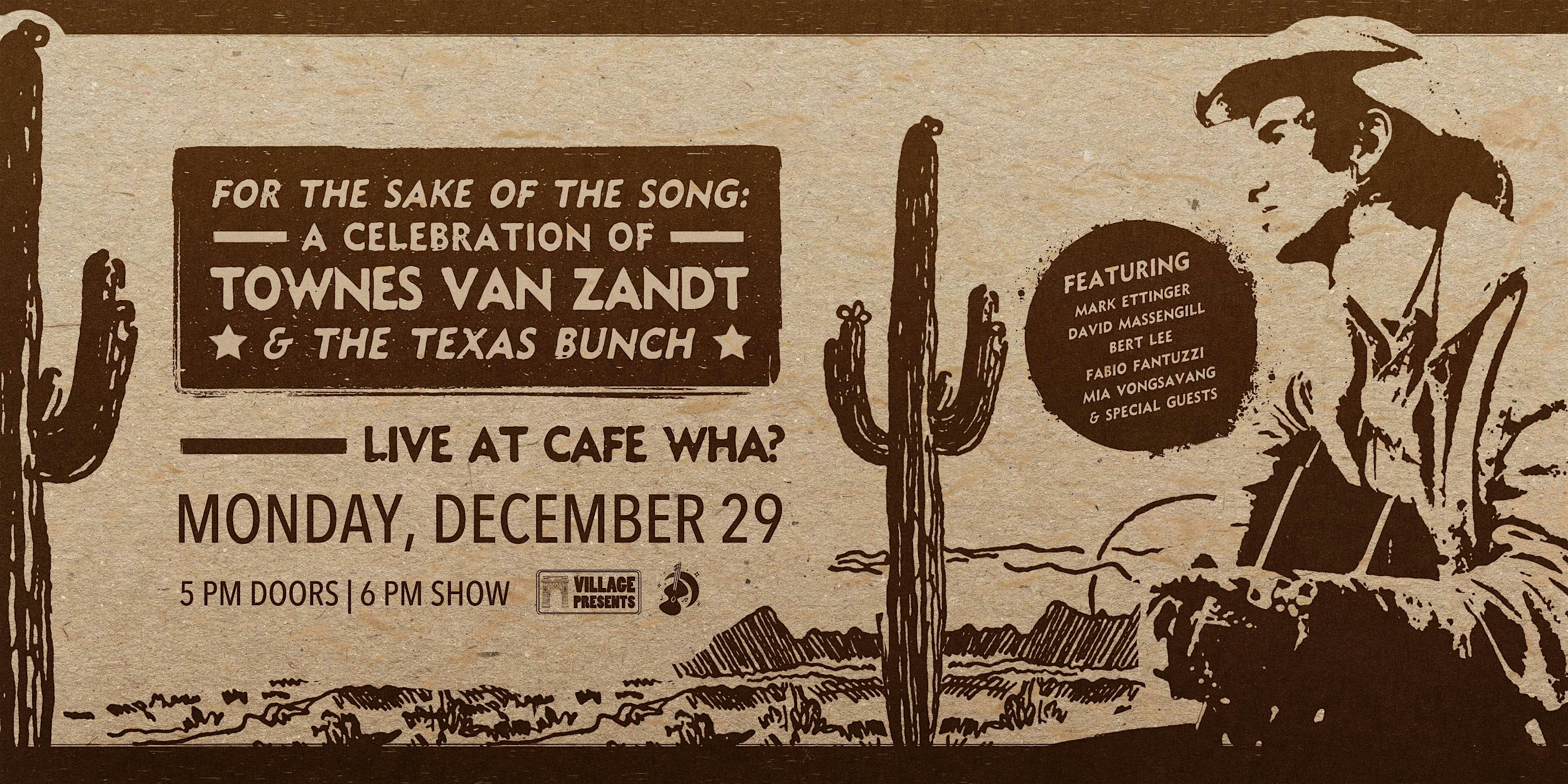 For the Sake of the Song: A Celebration of Townes Van Zandt at Cafe Wha? – New York, NY
