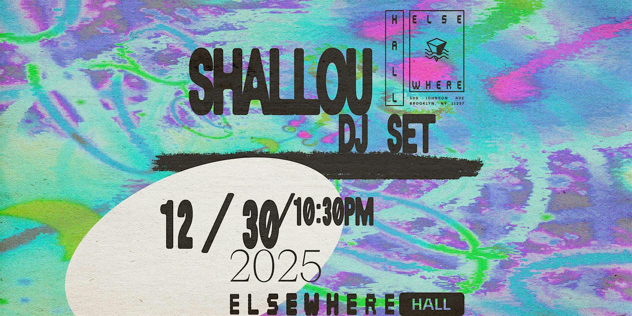 Shallou DJ Set at Elsewhere – Brooklyn, NY