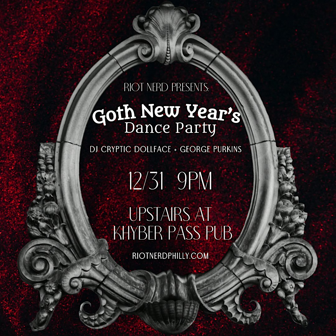Goth New Year’s Eve Dance Party at Khyber Pass Pub – Philadelphia, PA