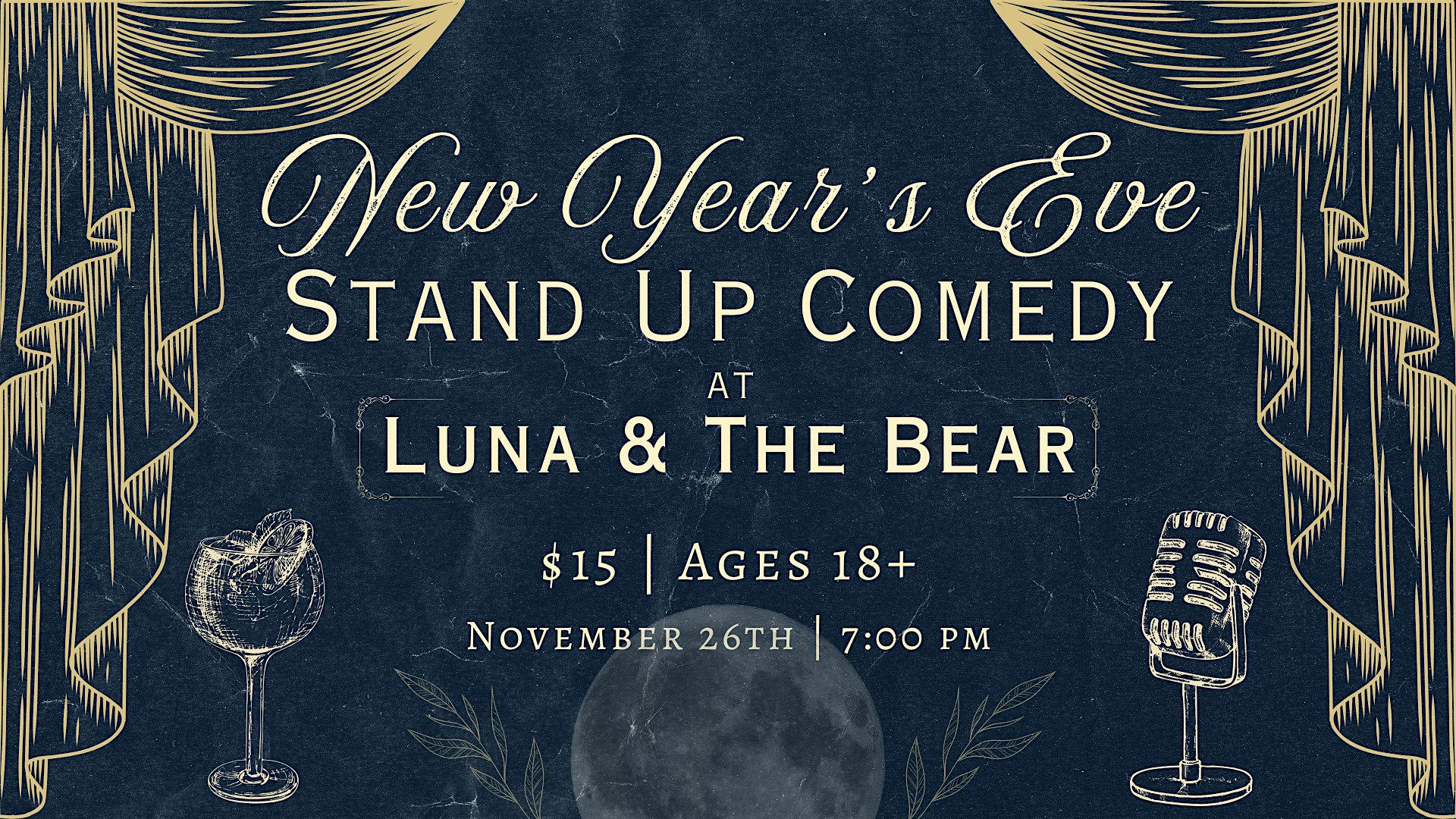 New Years Eve Comedy at Luna & The Bear at Luna & The Bear – Kitchen & Libation House – Minneapolis, MN