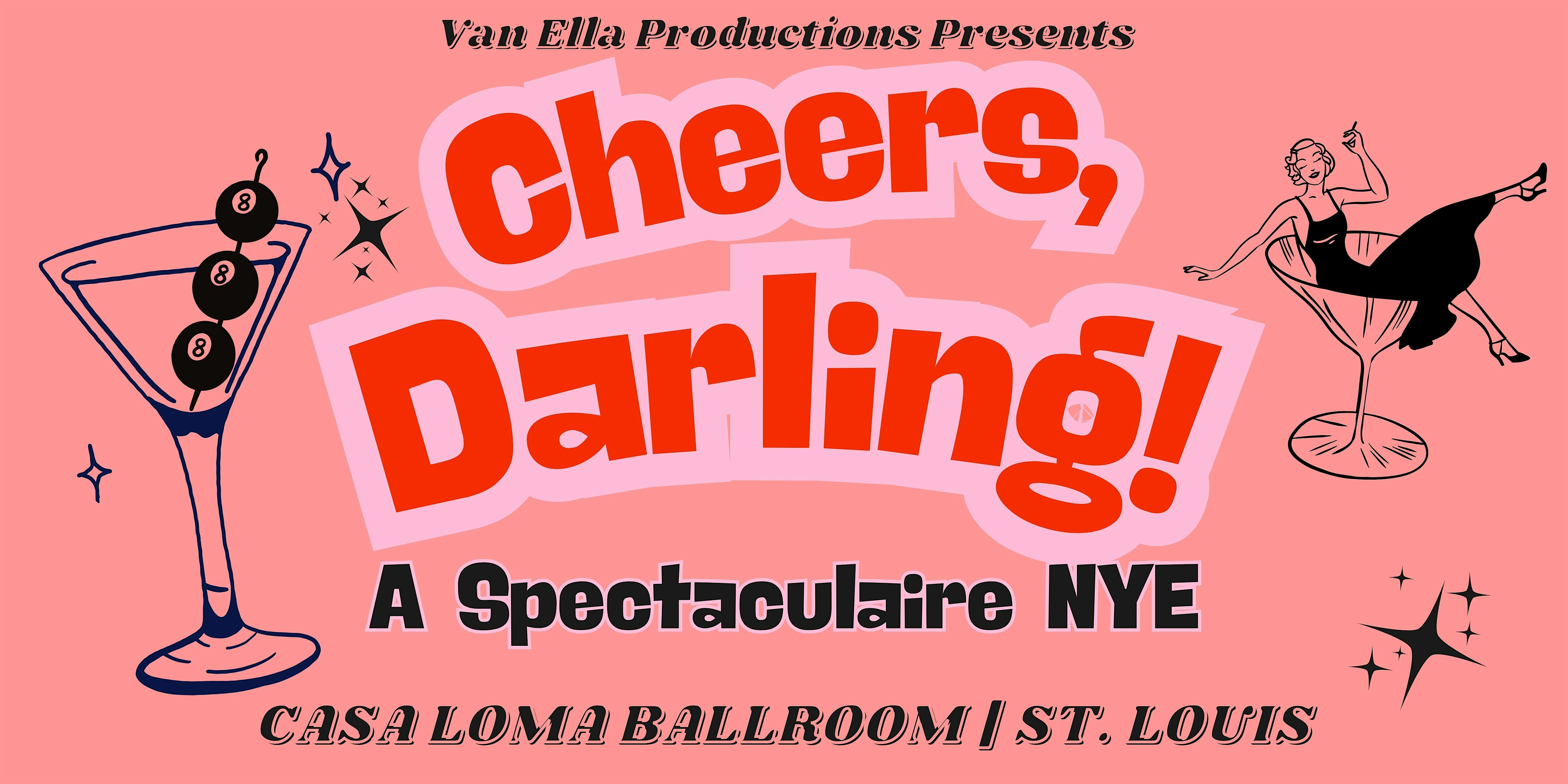Cheers, Darling! A Spectaculaire New Year’s Eve at Casa Loma Ballroom – St. Louis, MO