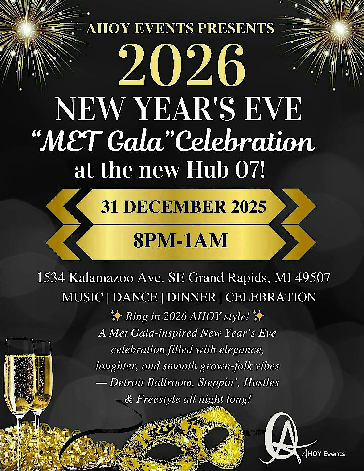 AHOY Events Presents: New Year’s Eve “Met Gala” Celebration at HUB 07 – Grand Rapids, MI