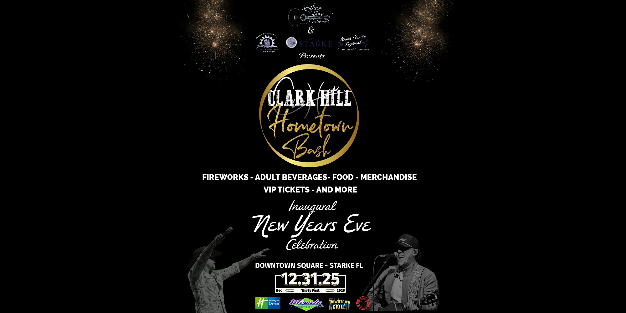 Clark Hill – Hometown New Years Eve Bash at Starke – Starke, FL