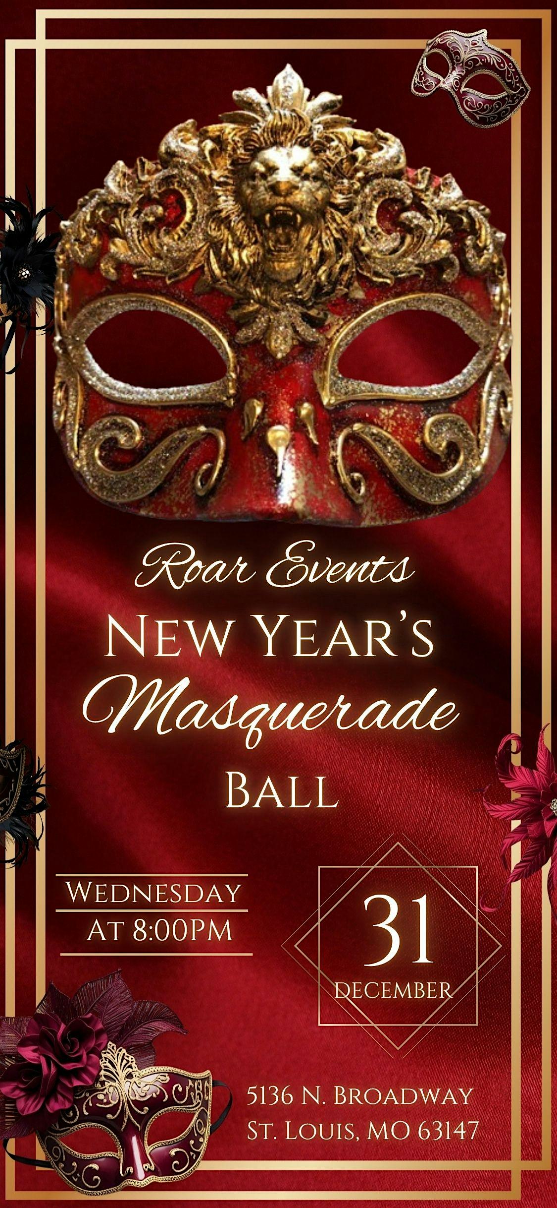 NEW YEAR’S EVE MASQUERADE BALL at ROAR EVENTS – St. Louis, MO