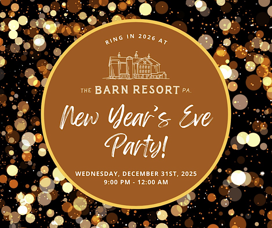New Year’s Eve at The Barn Resort! at Farmhouse Restaurant at the Barn Resort – Gettysburg, PA