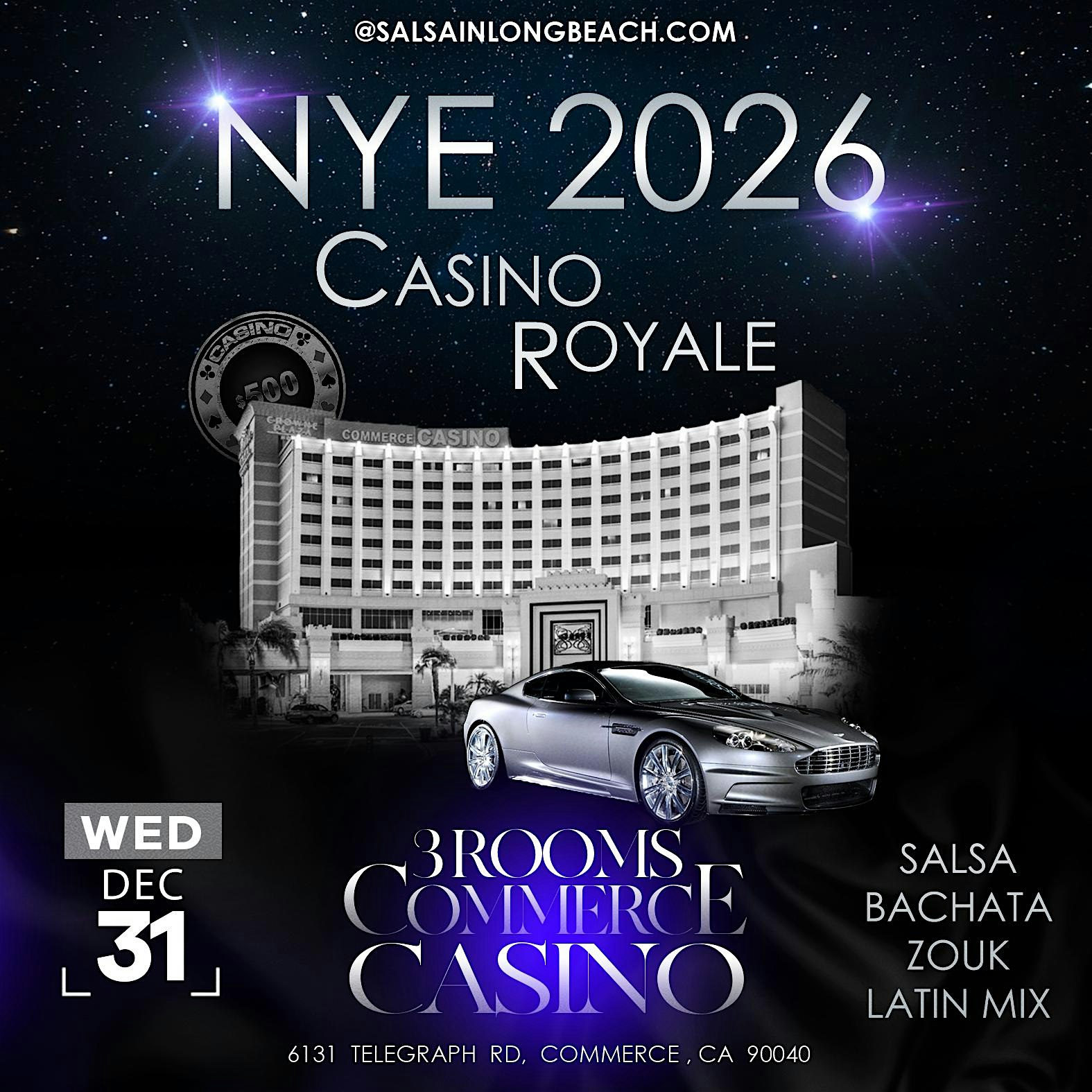 NYE Casino Royale Salsa-Bachata, Zouk, Latin | 3 Rooms Commerce Casino at The Commerce Casino & Hotel – Commerce, CA