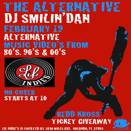 The Alternative with DJ Smilin’ Dan at Lil’ Indies – Orlando, FL