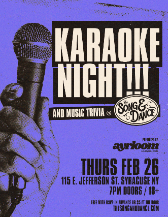 KARAOKE NIGHT at The Song & Dance – Syracuse, NY