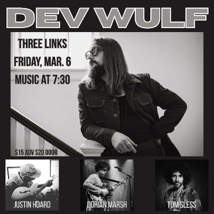 Dev Wulf, Justin Hoard, Dorian Marsh, & Tom Sless at Three Links Deep Ellum – Dallas, TX