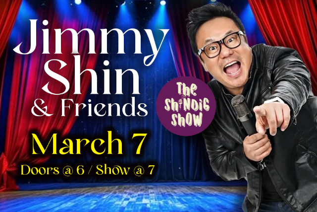 Jimmy Shin & Friends at The Stand Up Comedy Club – Bellflower, CA