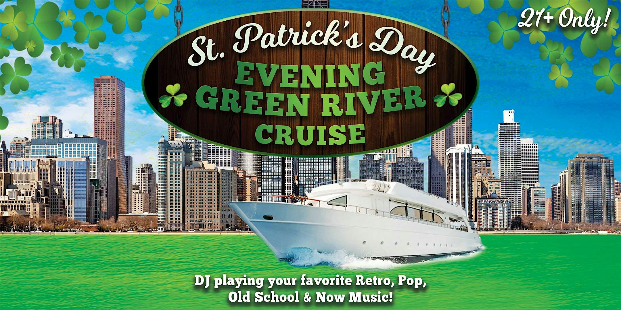 St. Patrick’s Day Evening Green River Cruise on Sat, March 14 at Anita Dee ONE Boarding at Dusable Harbor (See map and directions at bottom of page for exact location) – Chicago, IL