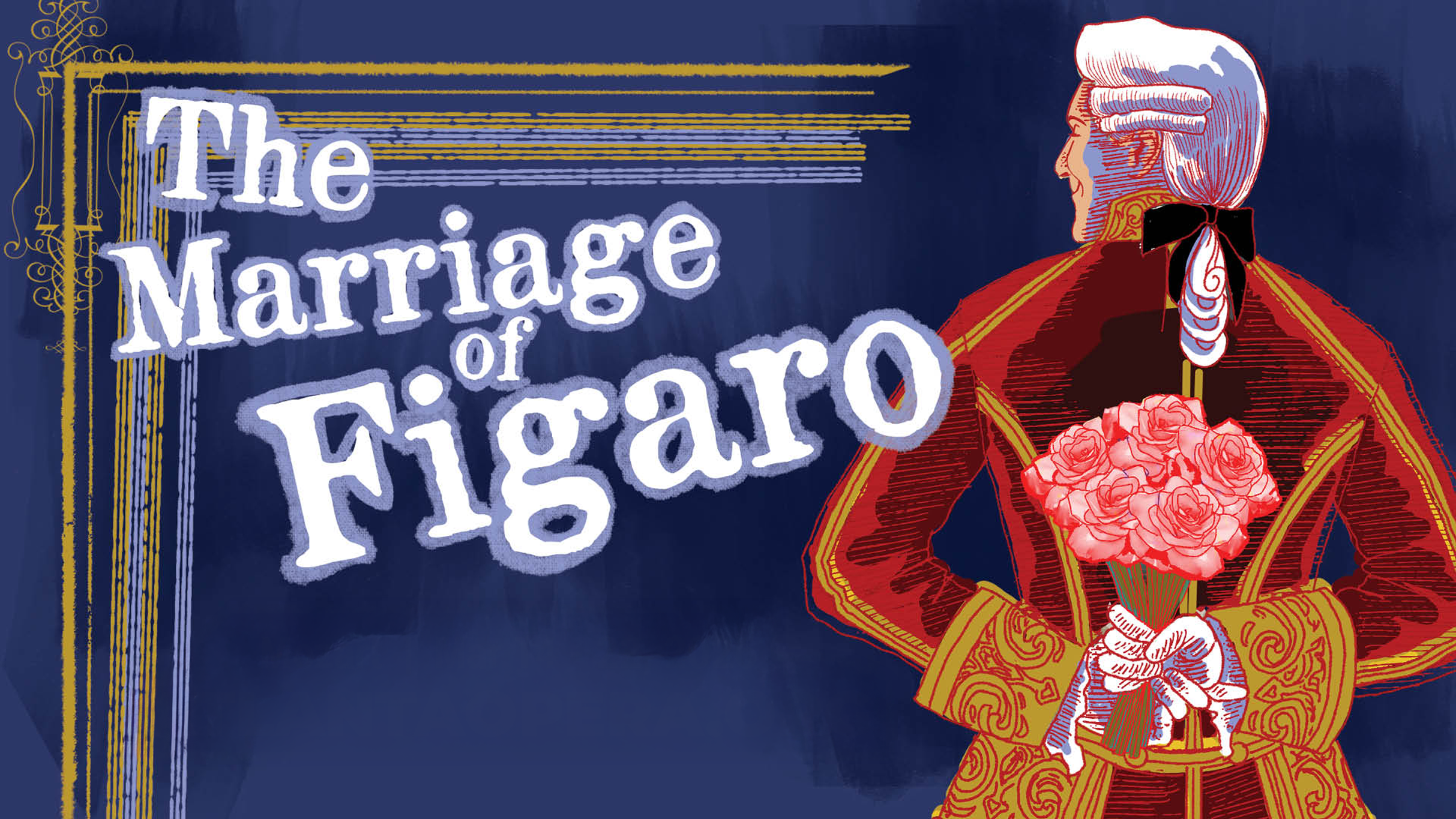 Atlanta Opera Presents The Marriage of Figaro at Cobb Energy Performing Arts Centre – Atlanta, GA