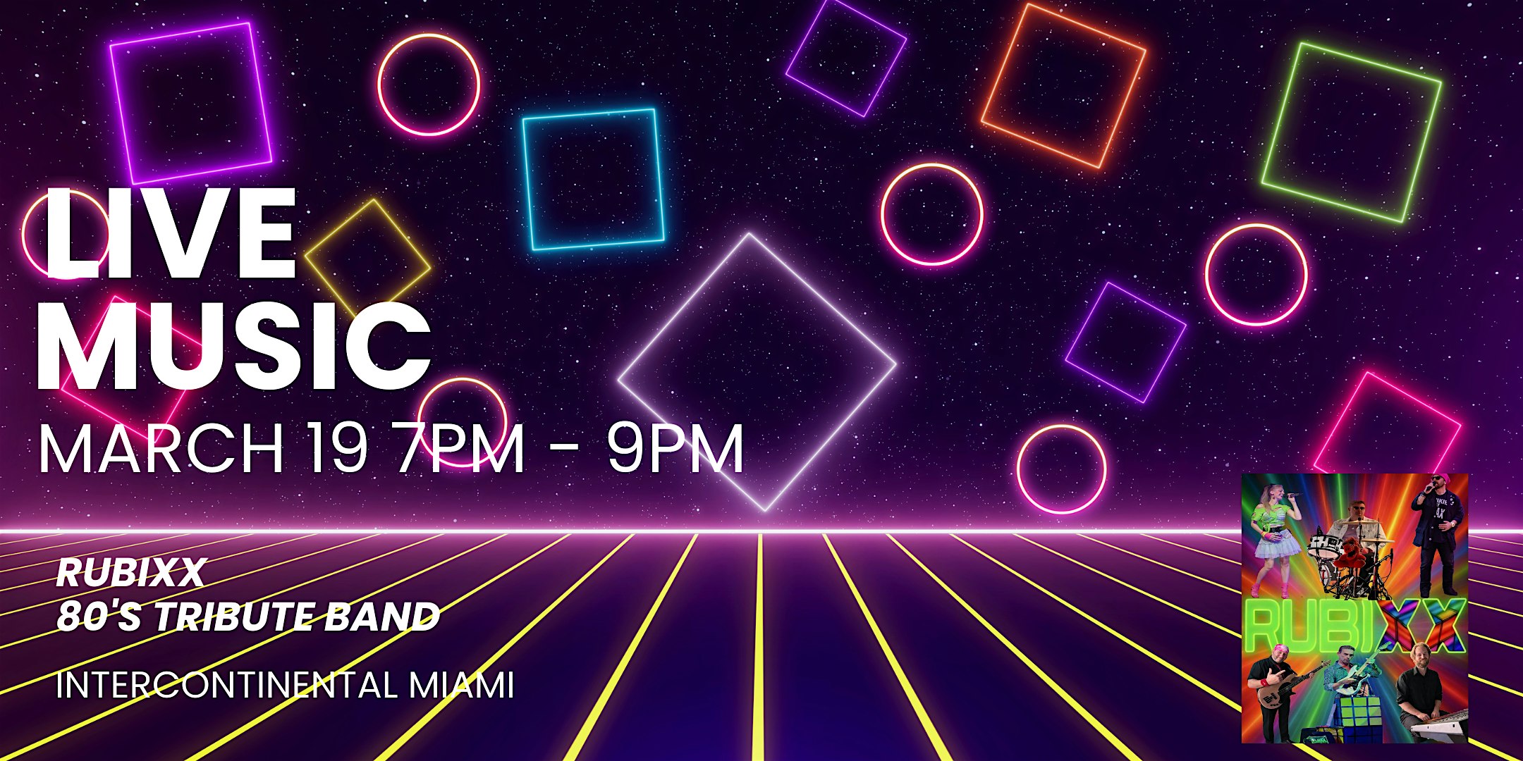 Icon Live 80s Party with Rubixx -South Florida’s Favorite 80’s Tribute Band at InterContinental Miami, an IHG Hotel – Miami, FL
