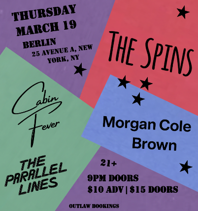 The Parallel Lines | Cabin Fever | Morgan Cole Brown | The Spins at Berlin – New York, NY